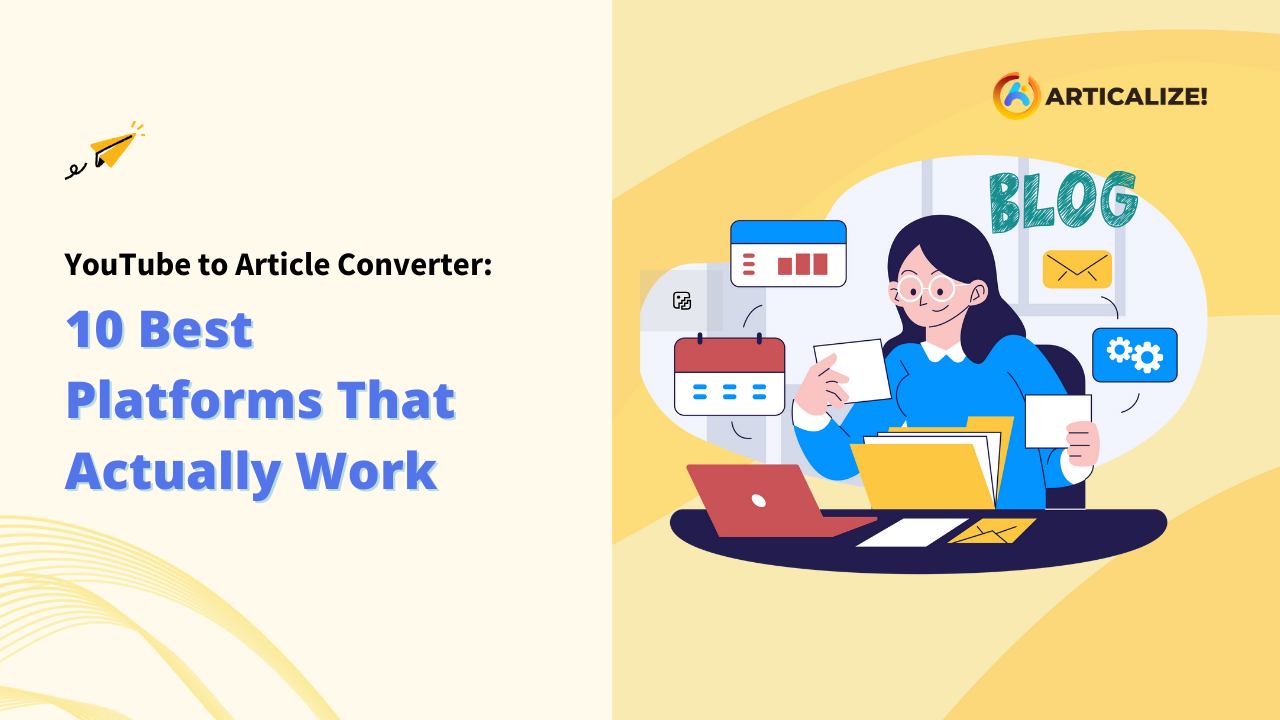 YouTube-to-Article Converter: 10 Best Platforms That Actually Work